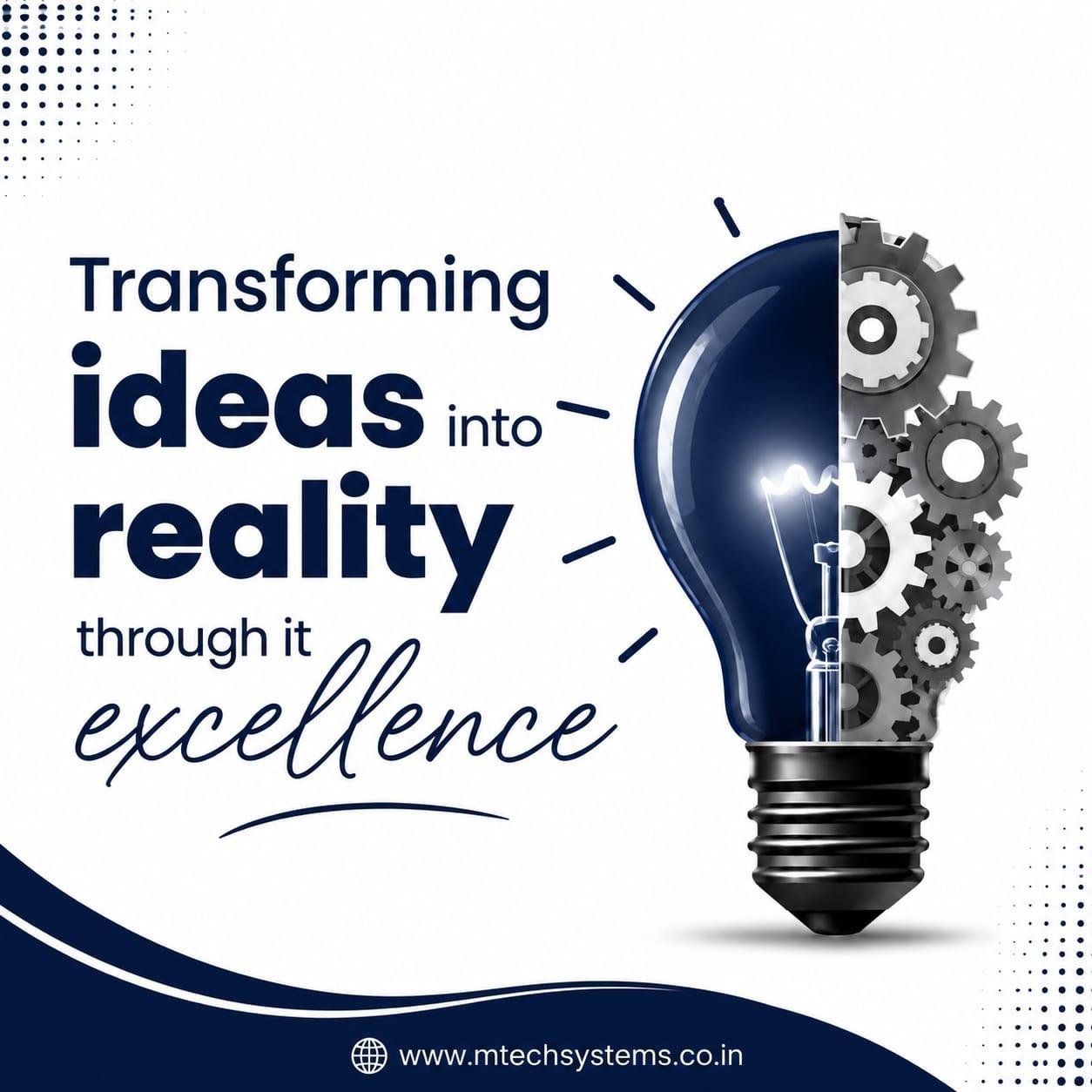 Transforming Ideas Into Reality Through IT Excellence